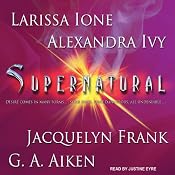 Supernatural | G. A. Aiken, Jacquelyn Frank, Larissa Ione, Alexandra Ivy