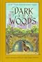 The Dark of the Woods:  Fairy Tales for Modern Times