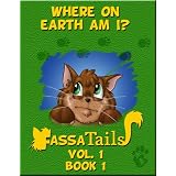 Where on Earth Am I? Fassa's 52 Weeks of Fun! (Fassa Tails, Volume 1) ~ S. Moo