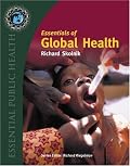 Essentials of Global Health (Essential Public Health) (Essential Public Health) (Essential Public Health)