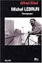 Michel Lebrun. T�moignages