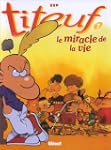 TITEUF T07 : LA MIRACLE DE LA VIE