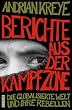 Berichte aus der Kampfzone