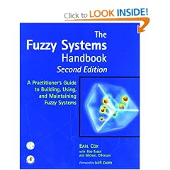 The Fuzzy Systems Handbook: A Practitioner's Guide to Building, Using, and Maintaining Fuzzy Systems