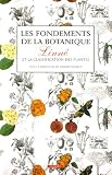 Les fondements de la botanique : Linn� et la classification des plantes