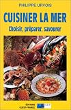Revue Ouest-France  / Cuisiner la mer. Choisir, préparer, savourer