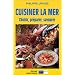 Cuisiner la mer. Choisir, pr�parer, savourer