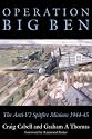 Operation Big Ben: TheAnti V2 Spitfire Missions 1944 - 45