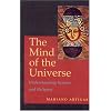 The Mind of the Universe: Understanding Science and Religion
