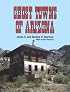 Ghost Towns of Arizona