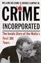 Crime Incorporated: The Inside Story of the Mafia's First 100 Years