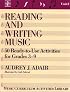 Reading and Writing Music: 50 Ready-To-Use Activities for Grades 3-9 (Music Curriculum Activities Library, Unit 2)