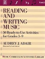 Reading and Writing Music: 50 Ready-To-Use Activities for Grades 3-9 (Music Curriculum Activities Library, Unit 2)