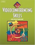 Videoconferencing Skills: 10-Hour Series (10 Hour Series)