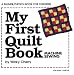 My First Quilt Book: Machine Sewing (My First Sewing Book Kit series) by Winky Cherry