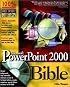 Microsoft? PowerPoint? 2000 Bible