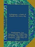 Syllogisms : a book of reasons for every day