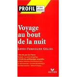 Profil d'une oeuvre : Voyage au bout de la nuit, Louis-Ferdinand C�linepar B. Lalande