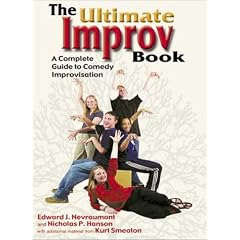 The Ultimate Improv Book: A Complete Guide to Comedy Improvisation