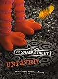 Sesame Street Unpaved: Scripts, Stories, Secrets, and Songs
