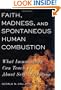 Faith, Madness, and Spontaneous Human Combustion: What Immunology Can Teach Us About Self-Perception