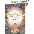 The Man Who Fell in Love with the Moon: A Novel by Tom Spanbauer