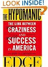 The Hypomanic Edge: The Link Between (A Little) Craziness and (A Lot of) Success in America