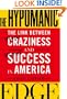 The Hypomanic Edge: The Link Between (A Little) Craziness and (A Lot of) Success in America