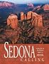 Sedona Calling: A Guide to Red Rock Country