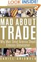 Mad About Trade: Why Main Street America should Embrace Globalization