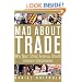 Mad About Trade: Why Main Street America should Embrace Globalization