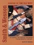 Smith and Wesson Six Guns of the Old West