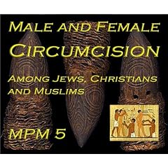 Male & Female Circumcision: Among Jews, Christians and Muslims Religious, Medical, Social and Legal Debate (Marco Polo Monographs, 5)