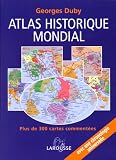 Revue Larousse  / Atlas historique mondial : Plus de 300 cartes commentées, une chronologie universelle