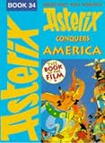 Asterix Conquers America: The Book of the Film (Book 34)