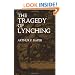 The Tragedy of Lynching (African American)