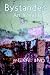 Bystander: An Irreality (Paperback) by mIEKAL aND