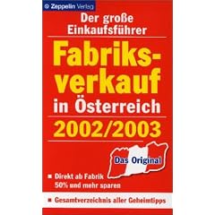 Fabrikverkauf in �sterreich 2002/2003. Der gro�e Einkaufsf�hrer