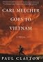 Carl Melcher Goes to Vietnam Carl Melcher Goes to Vietnam