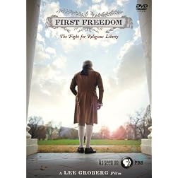 First Freedom: The Fight for Religious Freedeom