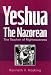 Yeshua, the Nazorean, the Teacher of Righteousness