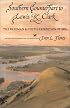 Southern Counterpart to Lewis and Clark: The Freeman and Custis Sccounts of the Red River Expeditiom of 1806 (American Exploration and Travel)