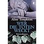 Wer die Toten weckt: Ein Marjory-Fleming-Krimi