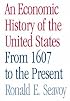 An Economic History of the United States: From 1607 to the Present