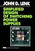 Simplified Design of Switching Power Supplies (EDN Series for Design Engineers) (EDN Series for Design Engineers) by John Lenk ISBN 0750698217