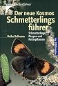 Der neue Kosmos-Schmetterlingsführer. Schmetterlinge, Raupen und Futterpflanzen