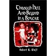 Through Hell and Beyond in a Boxcar