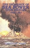 The influence of sea power upon history, 1660-1783 [microform]