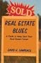 Real Estate Blues: A jump start guide to your real estate career