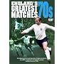 England's Greatest Ever Matches - The 70s